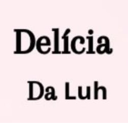 DELÍCIAS DA LUH